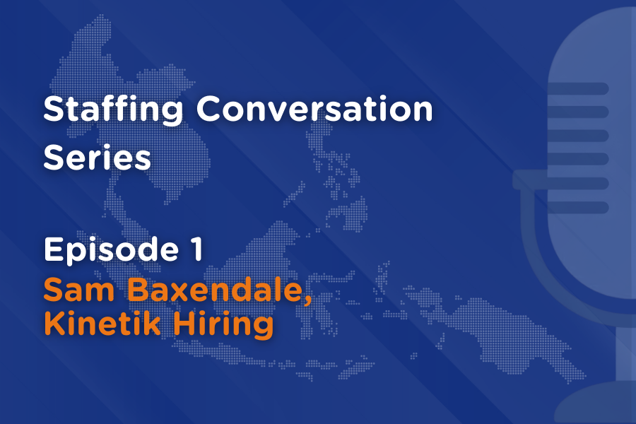 Staffing Conversation Series | EP1: Sam Baxendale