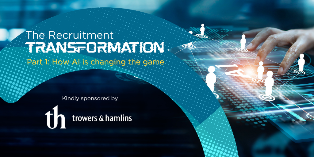 The Recruitment Transformation Part 2: AI and the Role of the Recruiter