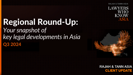 Rajah & Tann | Regional Round-Up: Q3