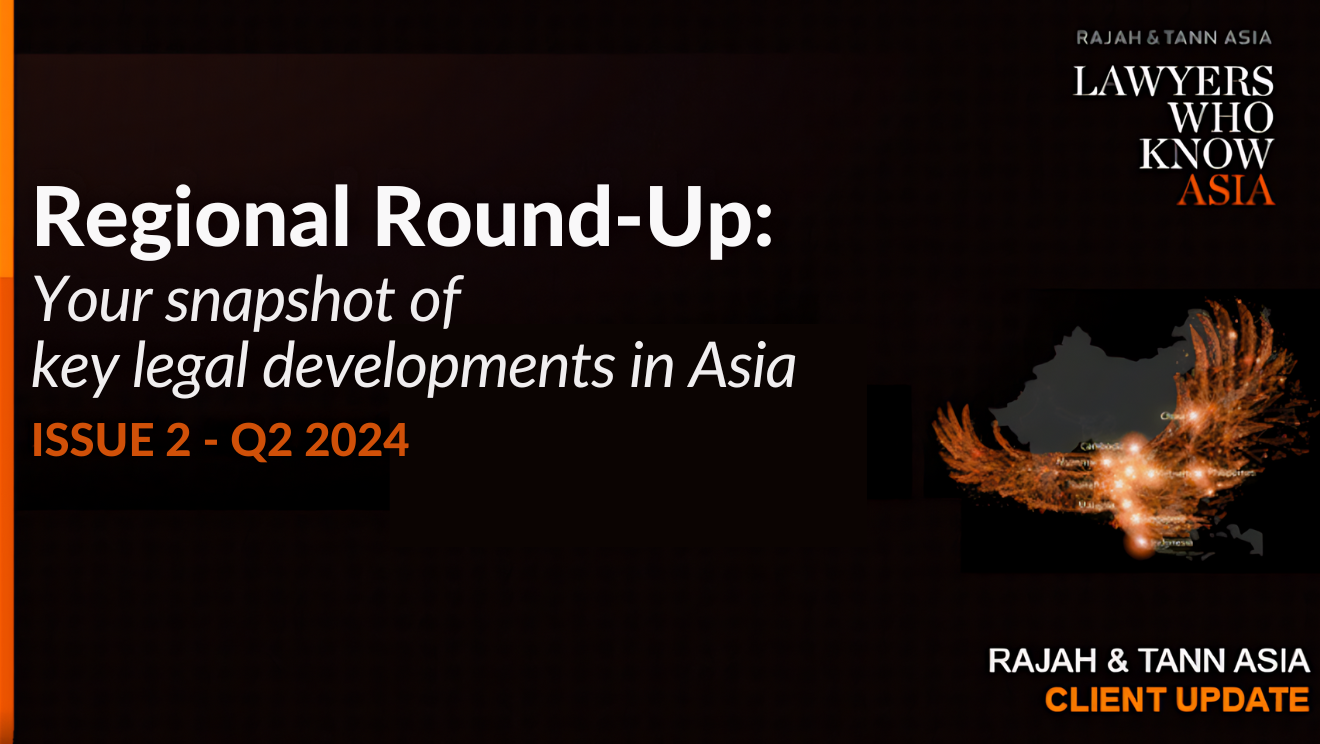 Rajah & Tann | Regional Round-Up: Q2